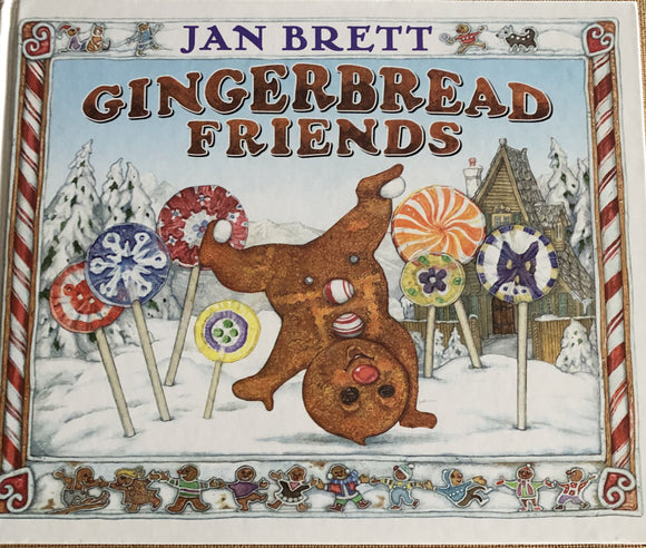 Gingerbread Friends by: Jan Brett