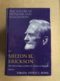 The Nature of Hypnosis And Suggestion by: Milton H. Erickson Collection