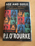 Age And Guile Beat Youth, Innocence, And A Bad Haircut 1970-1995 25 Years By: P.J. O'Rourke