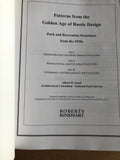 Patterns From The Golden Age Of Rustic Design Park and Recreation Structures From The 1930s by: Albert H. Good Condition Good