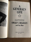 General's Life An Autobiography by: General Of The Army Omar N. Bradley And Clay Blair