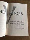 The Victors Eisenhower And His Boys: The Men Of World War II by: Stephen E. Ambrose