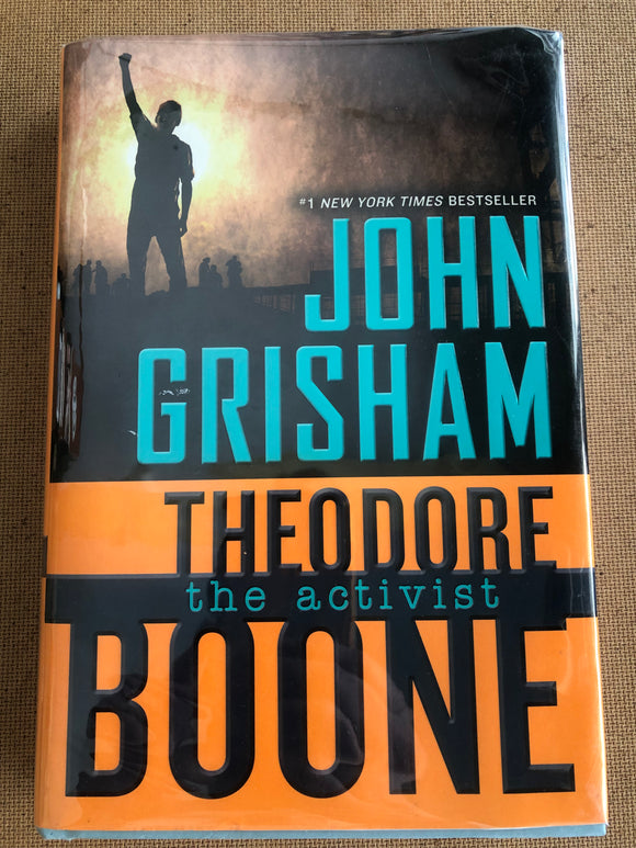 Theodore Boone The Activist by: John Grisham