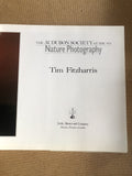 The Audubon Society Guide To Nature Photography by: Tim Fitzharris