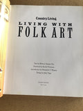 Living With Folk Art by Country Living & Text by: Rebecca Sawyer-Fay