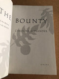 The Bounty The True Story Of The Mutiny On The Bounty by: Caroline Alexander