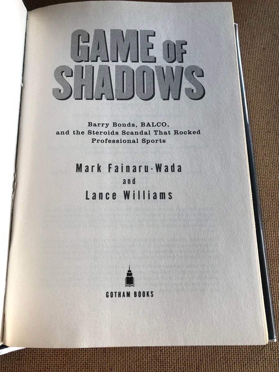 Game Of Shadows (Barry Bonds, Balco, and the Steroids Scandal That Roc