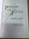 Pursuit of Justice by: Mimi Latt