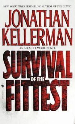 Survival of the Fittest by: Jonathan Kellerman