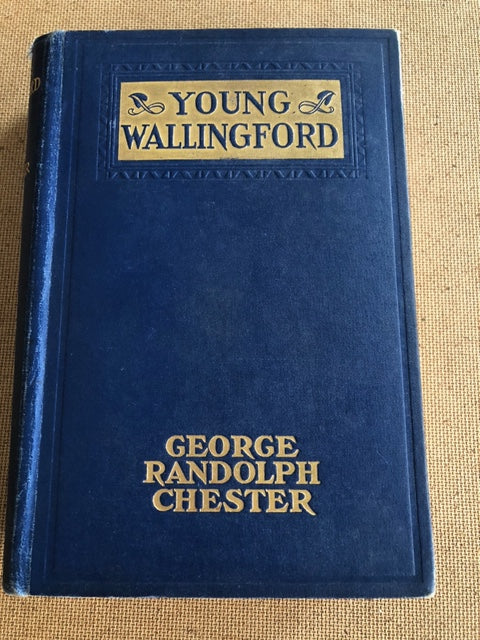 Young Wallingford by: George Randolph Chester