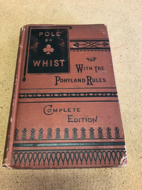 Pole On Whist With The Portland Rules by: William Pole