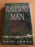 The Railway Man A POW'S Searing Account Of War, Brutality And Forgiveness by: Eric Lomax