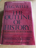 The Outline Of History The Whole Story Of Man by: H.G. Wells