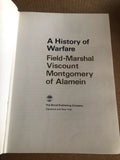 A History Of Warfare Field-Marshal Viscount Montgomery Of Alamein by: Bernard Law Montgomery of Alamein