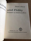 Community And Polity The Organizational Dynamics Of American Jewry by: Daniel J. Elazar