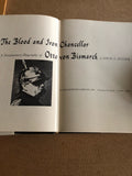 The Blood And The Iron Chancellor by: Louis L. Snyder