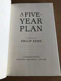 A Five Year Plan by: Philip Kerr