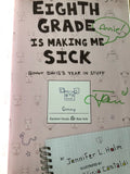 Eighth Grade School Is Making Me Sick by: Jennifer L. Holm