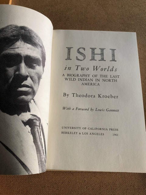 Ishi In Two Worlds by: Theodora Kroeber – Idle Hours Bookshop