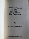 General Stilwell in China, 1942-1944: The Full Story by: Chin-tung Liang