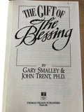 The Gift Of The Blessing by: Gary Smalley & John Trent PHD