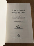 Life Is Hard Food Is Easy by: Linda Spangle, RN MA