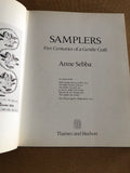 Samplers Five Centuries Of A Gentle Craft by: Anne Sebba