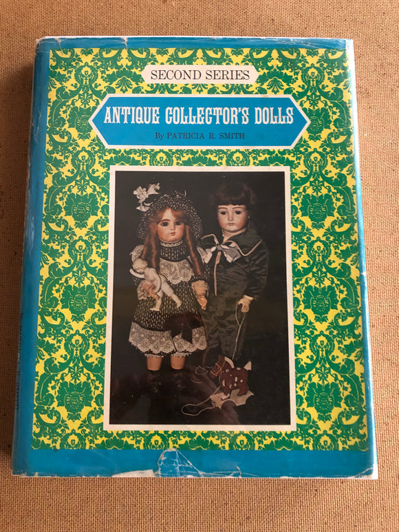 Antique Collector's Dolls by: Patricia R. Smith