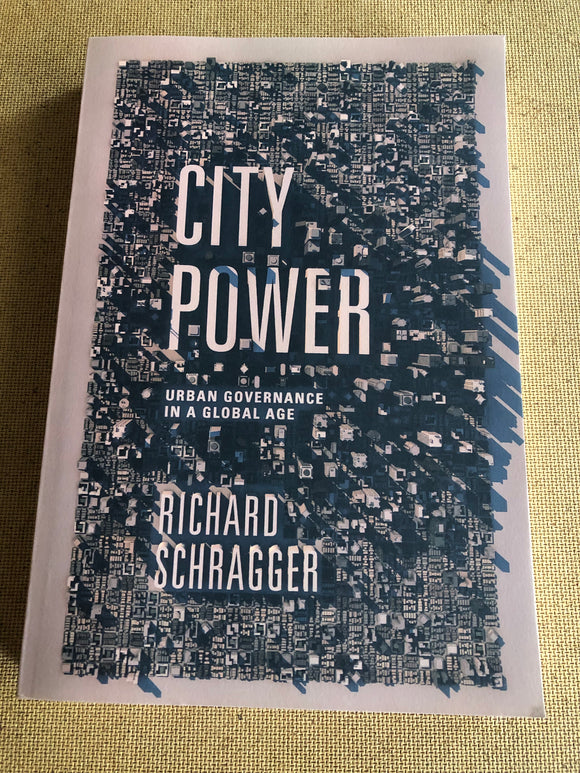 City Power Urban Governance In A Global Age by: Richard Schragger