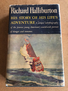 Richard Halliburton His Story Of His Life's Adventure