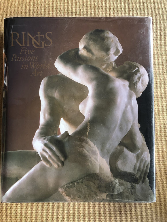 Rings Five Passions In World Art by: J. Carter Brown Essay by: Jennifer Montagu