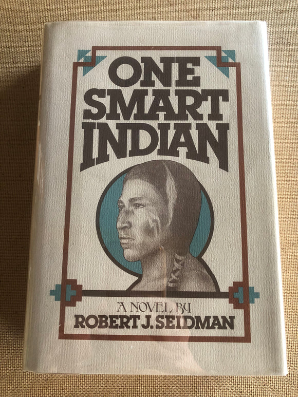 One Smart Indian by: Robert J. Seidman