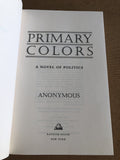 Primary Colors A Novel Of Politics by: Anonymous