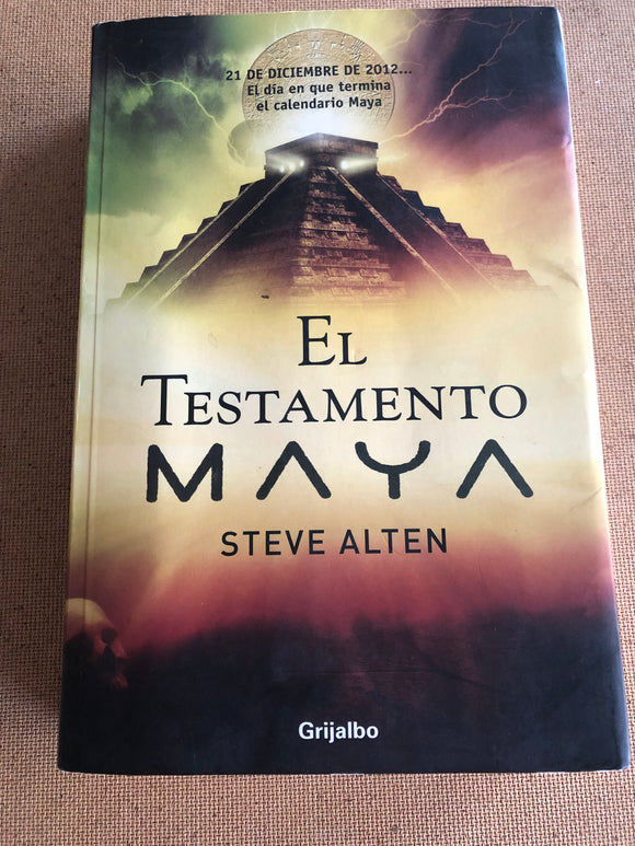 El Testamento Maya by: Steve Alten