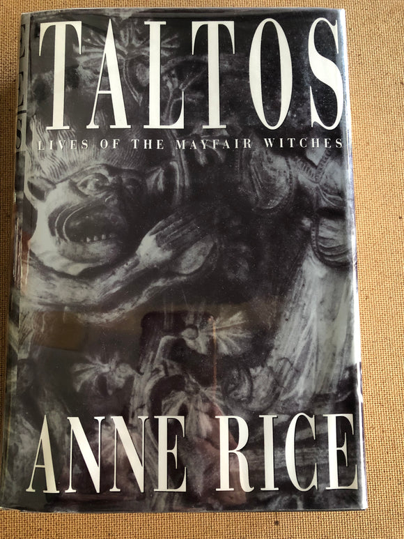 Taltos Lives Of The MayFair Witches by: Anne Rice
