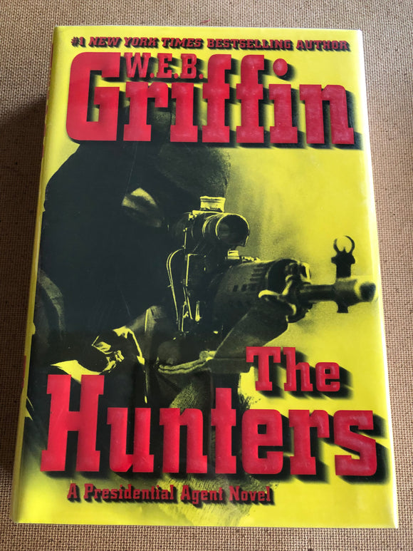 The Hunters by: W.E.B. Griffin