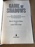 Game Of Shadows (Barry Bonds, Balco, and the Steroids Scandal That Rocked Professional Sports) by: Mark Fainaru- Wada