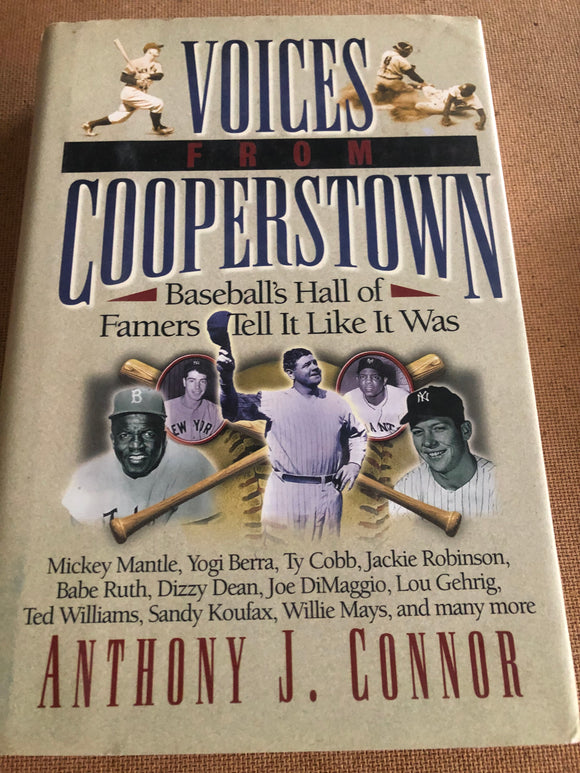 Voices From Cooperstown by: Anthony J. Connor