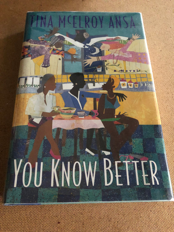 You Know Better by: Tina McElroy Ansa
