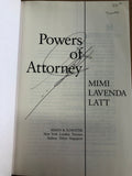 Powers of Attorney by: Mimi Lavenda Latt