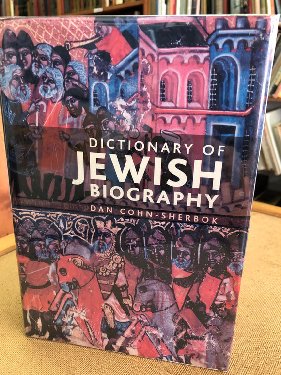 Dictionary of Jewish Biography by: Dan Cohn Sherbok