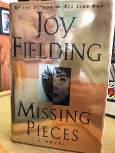 Missing Pieces by: Joy Fielding