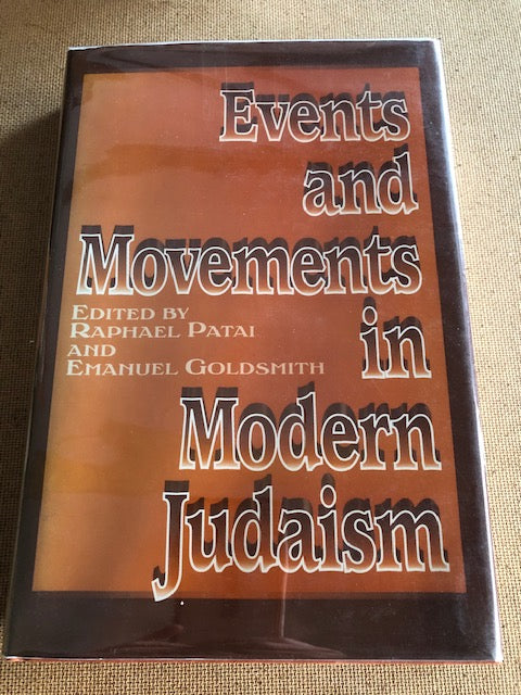 Events And Movements In Modern Judaism by: Raphael Patai