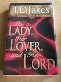 The Lady, Her Lover, And Her Lord by: T.D. Jakes