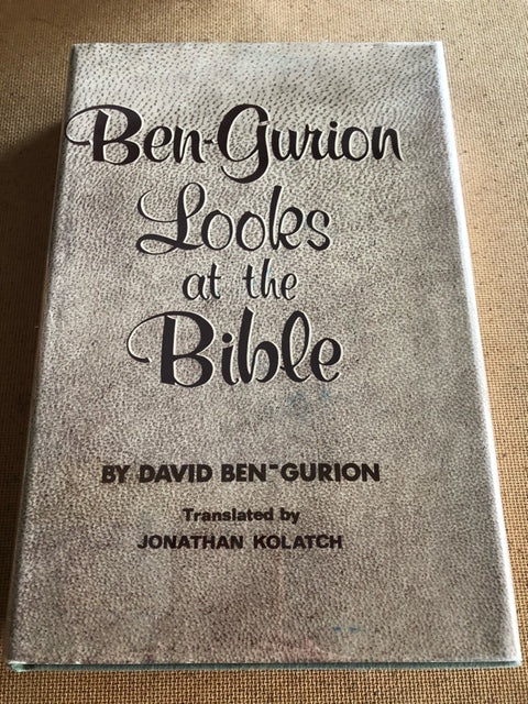 Ben-Gurion Looks At the Bible by: David Ben-Gurion