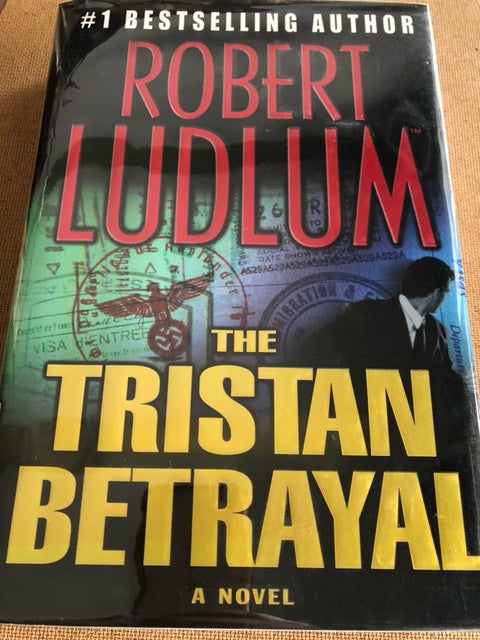 The Tristan Betrayal by: Robert Ludlum