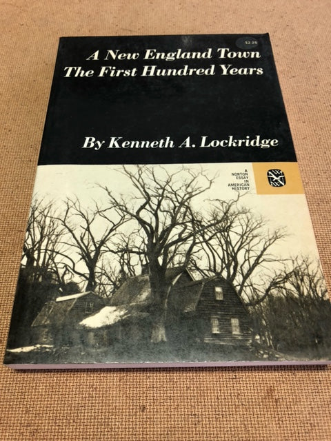 A New England Town The First Hundred Years by: Kenneth A. Lockridge