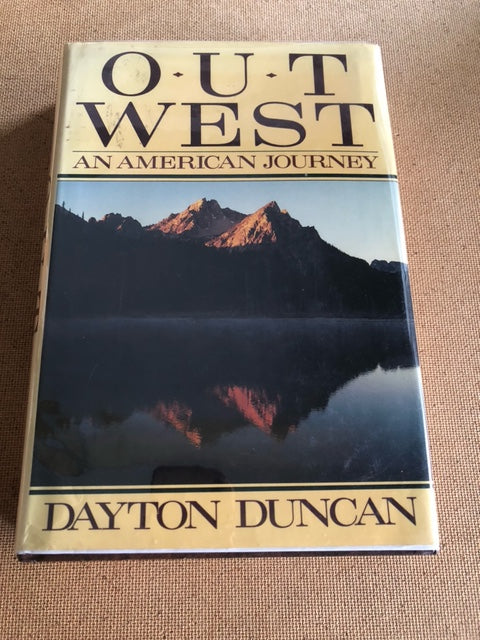 Out West An American Journey by: Dayton Duncan