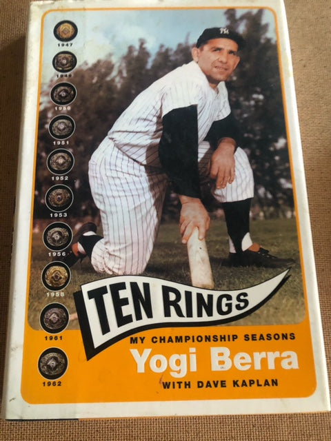 Ten Rings My Championship Seasons by: Yogi Berra