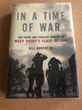 In A Time Of War The Proud And Perilous Journey Of West Point's Class Of 2002 by: Bill Murphy JR.